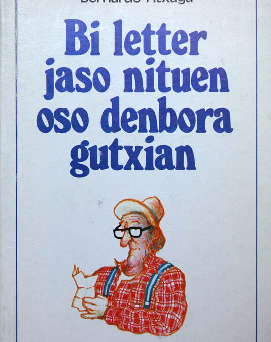 Bi letter jaso nituen oso denbora gutxian / Dos letters