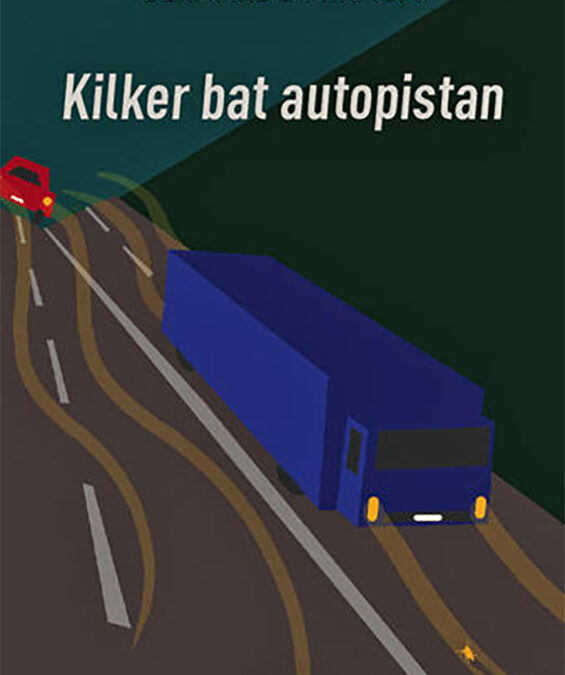 Kilker bat autopistan / Un grillo en la autopista
