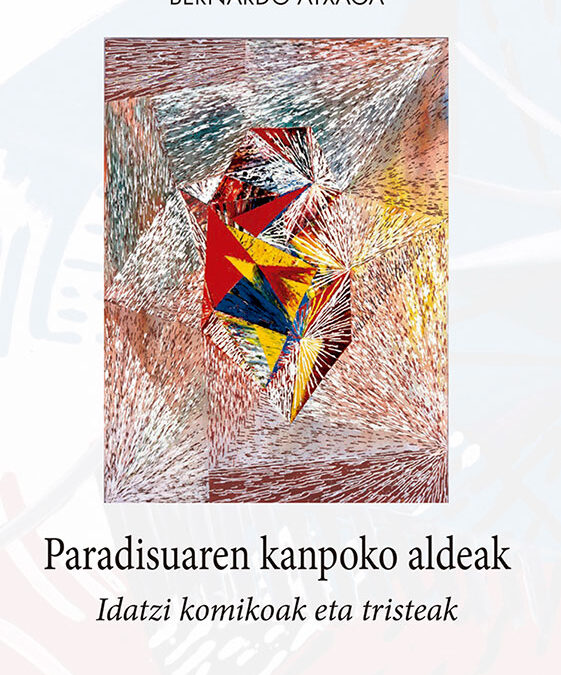 Paradisuaren kanpoko aldeak / Exteriores del paraíso
