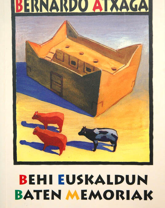 Behi euskaldun baten memoriak / Memorias de una vaca